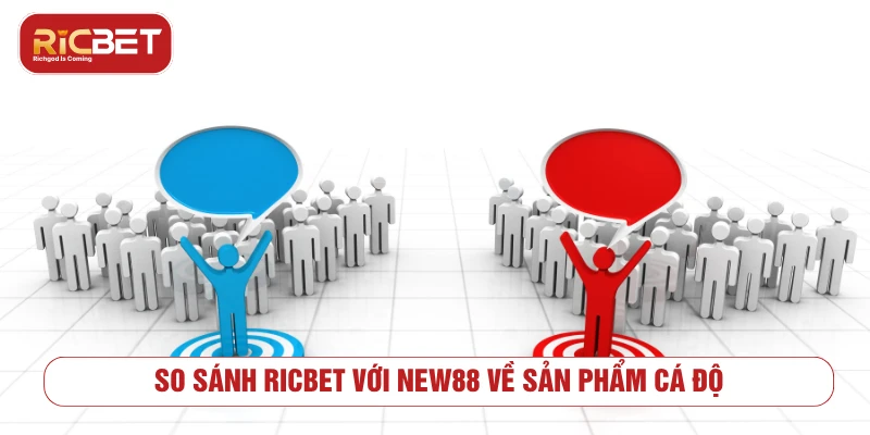 So sánh nhóm sản phẩm giữa RICBET và NEW88
